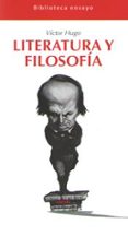 LITERATURA Y FILOSOFIA di HUGO, VICTOR 