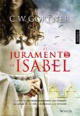 EL JURAMENTO DE ISABEL di GORTNER, C. W. 