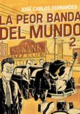 LA PEOR BANDA DEL MUNDO 2 de FERNANDES, JOSE CARLOS 