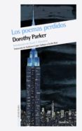 LOS POEMAS PERDIDOS de PARKER, DOROTHY 