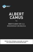 BREVIARIO DE LA DIGNIDAD HUMANA de CAMUS, ALBERT 