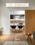 CHIC REFURBISHMENT. SMALL APARTMENTS FROM 50 M2 (ED. BILINGE ESPAOL-INGLES) di VV.AA. 