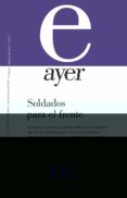 AYER 111: SOLDADOS PARA EL FRENTE di VV.AA. 