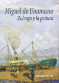 ZULOAGA Y LA PINTURA de UNAMUNO, MIGUEL DE 