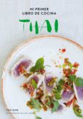 MI PRIMER LIBRO DE COCINA THAI de KIME, TOM 
