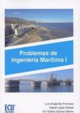 PROBLEMAS DE INGENIERA MARTIMA I di ARAGONES POMARES, LUIS 