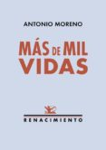 MAS DE MIL VIDAS de MORENO, ANTONIO 