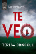 TE VEO de DRISCOLL, TERESA 