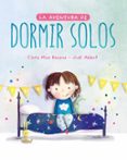 LA AVENTURA DE DORMIR SOLOS de MAS BASSAS, CLARA 