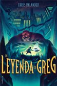 La Leyenda De Greg (la Leyenda De Greg 1) (ebook)