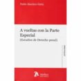 A VUELTAS CON LA PARTE ESPECIAL (ESTUDIOS DE DERECHO PENAL) di SANCHEZ-OSTIZ, PABLO 