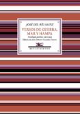 VERSOS DE GUERRA, MAR Y HAMPA: ANTOLOGIA POETICA, 1912-1953 di RIO SAINZ, JOSE DEL 