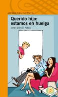 QUERIDO HIJO: ESTAS DESPEDIDO de SIERRA I FABRA, JORDI 