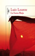 LA LUNA ROJA de LEANTE, LUIS 