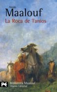 LA ROCA DE TANIOS de MAALOUF, AMIN 