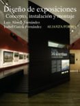 DISEO DE EXPOSICIONES: CONCEPTO, INSTALACION Y MONTAJE de ALONSO FERNANDEZ, LUIS  GARCIA FERNANDEZ ISABEL 