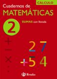 CUADERNO DE MATEMATICAS 2: SUMAS CON LLEVADA de ECHEGARAY, JOSE 