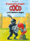 2.EL PEQUEO DRAGON COCO Y EL CABALLERO NEGRO de SIEGNER, INGO 