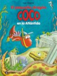 11.EL PEQUEO DRAGON COCO Y LA ATLANTIDA de SIEGNER, INGO 
