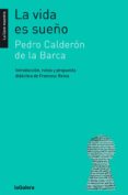 LA VIDA ES SUEO de CALDERON DE LA BARCA, PEDRO 