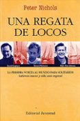 UNA REGATA DE LOCOS (2 ED) di NICHOLS, PETER 