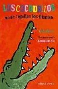 LOS COCODRILOS NO SE CEPILLAN LOS DIENTES di FANCY, COLIN 