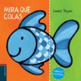 MIRA QUE COLAS (ANIMALES JUGUETONES) de SLEGERS, LIESBET 