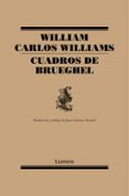 CUADROS DE BRUEGHEL de WILLIAMS, WILLIAM CARLOS 