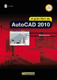 EL GRAN LIBRO DE AUTOCAD 2010 (INCLUYE CD) di VV.AA. 