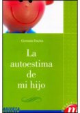 LA AUTOESTIMA DE MI HIJO di DUCLOS, GERMANI 