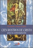 CIEN ROSTROS DE CRISTO PARA LA CONTEMPLACION de ARRANZ ENJUTO, CLEMENTE 