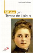 365 DAS CON TERESA DE LISIEUX de RODRIGUEZ RODRIGUEZ, JOSE VICENTE 