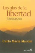 LAS ALAS DE LA LIBERTAD: EL HOMBRE QUE BUSCA Y LA DECISION DE CRE ER di VV.AA
