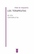 LOS TERAPEUTAS: DE VITA CONTEMPLATIVA (ED. BILINGE GRIEGO-CASTEL LANO) de ALEJANDRIA, FILON DE 