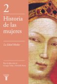 HISTORIA DE LAS MUJERES 2: LA EDAD MEDIA di VV.AA. 