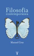LA FILOSOFIA CONTEMPORANEA de CRUZ, MANUEL 