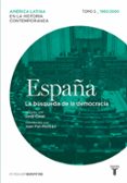 ESPAA: LA BUSQUEDA DE LA DEMOCRACIA (TOMO 5 - 1960/2000) de PAN-MANTOJO, JUAN CANAL, JORDI 
