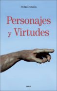 PERSONAJES Y VIRTUDES de ESTAUN, PEDRO 