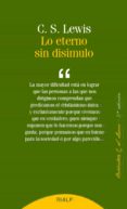 LO ETERNO SIN DISIMULO (3 ED.) de LEWIS, CLIVE STAPLES 
