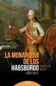 LA MONARQUA DE LOS HABSBURGO (1618-1815) di INGRAO, CHARLES W. 