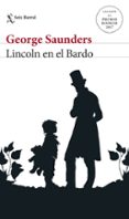 LINCOLN EN EL BARDO (MAN BOOKER PRICE 2017) de SAUNDERS, GEORGE 