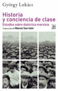 HISTORIA Y CONCIENCIA DE CLASE di LUKACS, GYRGY 