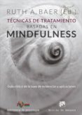 TECNICAS DE TRATAMIENTO BASADAS EN MINDFULNESS di BAER, RUTH 