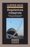 ARQUITECTURA MILAGROSA de MOIX, LLATZER 