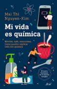 MI VIDA ES QUMICA de NGUYEN-KIM, MAI THI 