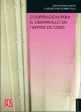 COOPERACION PARA EL DESARROLLO EN TIEMPOS DE CRISIS de ALONSO, JOSE ANTONIO 
