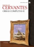 MIGUEL DE CERVANTES: OBRAS COMPLETAS (VOL. II) de CERVANTES SAAVEDRA, MIGUEL DE 