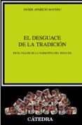 EL DESGUACE DE LA TRADICION: EN EL TALLER DE LA NARRATIVA DEL SIG LO XX de APARICIO, JAVIER 