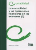 CONTABILIDAD Y LAS OPERACIONES FINANCIERAS EN LOS EXMENES (3) di VV.AA. 