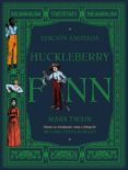 HUCKLEBERRY FINN (EDICION ANOTADA) de TWAIN, MARK 